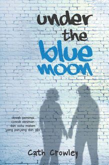 Under the Blue Moon, Cath Crowley