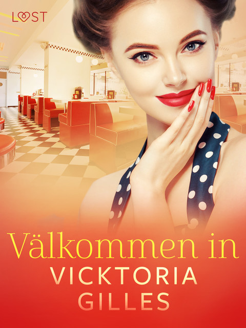 Välkommen in – historisk erotisk novell, Vicktoria Gilles