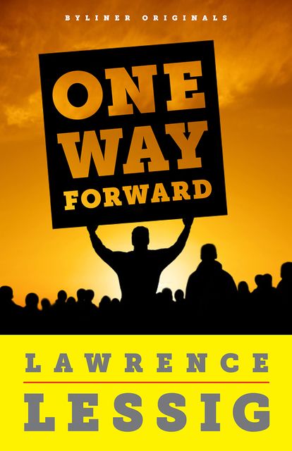 One Way Forward, Lawrence Lessig