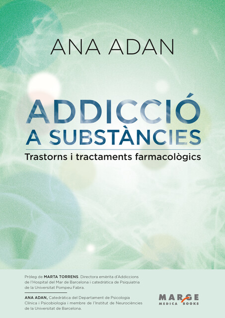 Addicció a substàncies. Trastorns i tractaments farmacològics, Ana Adan