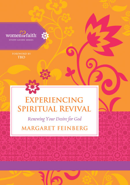 Experiencing Spiritual Revival, Women of Faith, Margaret Feinberg