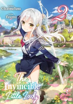 The Invincible Little Lady: Volume 2, Chatsufusa