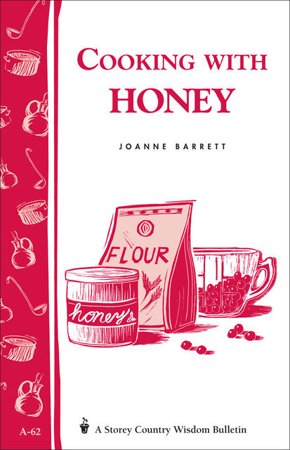 Cooking with Honey, Joanne Barrett