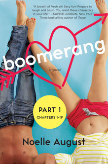 Boomerang (Part One: Chapters 1 – 19), Noelle August