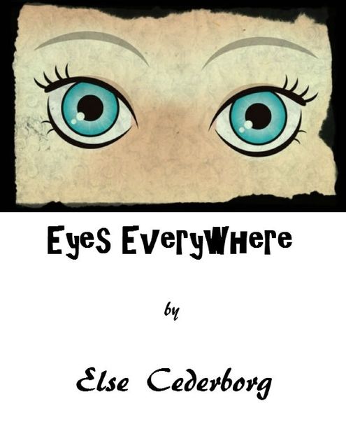Eyes Everywhere, Else Cederborg