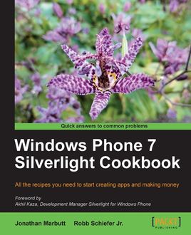 Windows Phone 7 Silverlight Cookbook, Jonathan Marbutt, Robb Schiefer Jr.
