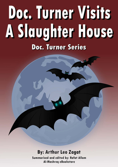 Doc. Turner Visits A Slaughter House, Arthur Leo Zagat