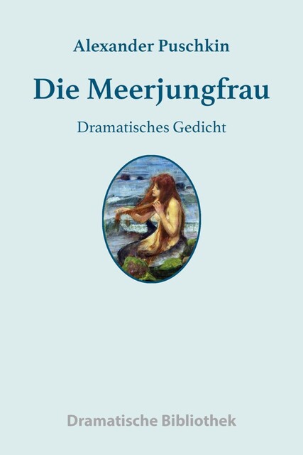 Die Meerjungfrau, Alexander Puschkin