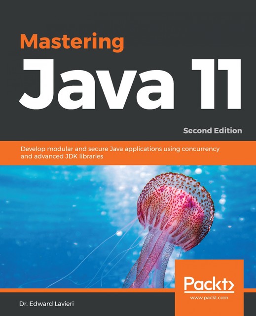 Mastering Java 11, Edward Lavieri