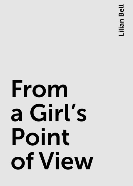 From a Girl's Point of View, Lilian Bell