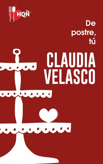 De postre, tú, Claudia Velasco