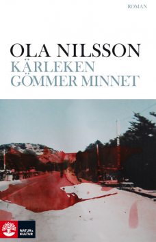 Kärleken gömmer minnet, Ola Nilsson