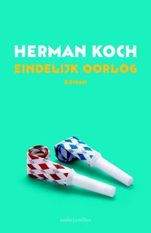 Eindelijk oorlog, Herman Koch