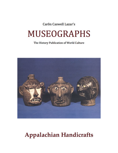 Museographs: Appalachian Handicrafts, Caron Caswell Lazar
