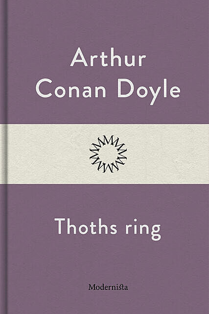 Thoths ring, Arthur Conan Doyle