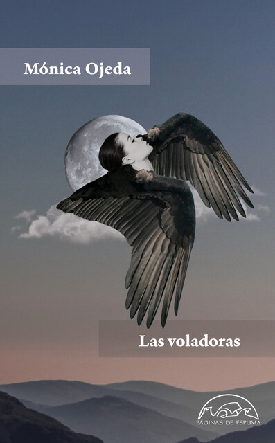 Las voladoras, Mónica Ojeda