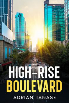 High-Rise Boulevard, Adrian Tanase