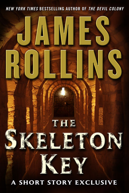 The Skeleton Key: A Short Story Exclusive, James Rollins