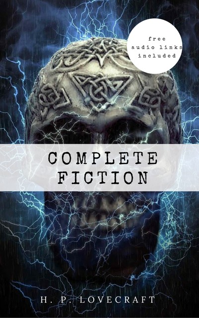 H. P. Lovecraft: The Complete Fiction, Howard Lovecraft