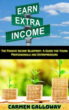 The Passive Income Blueprint, Carmen Galloway