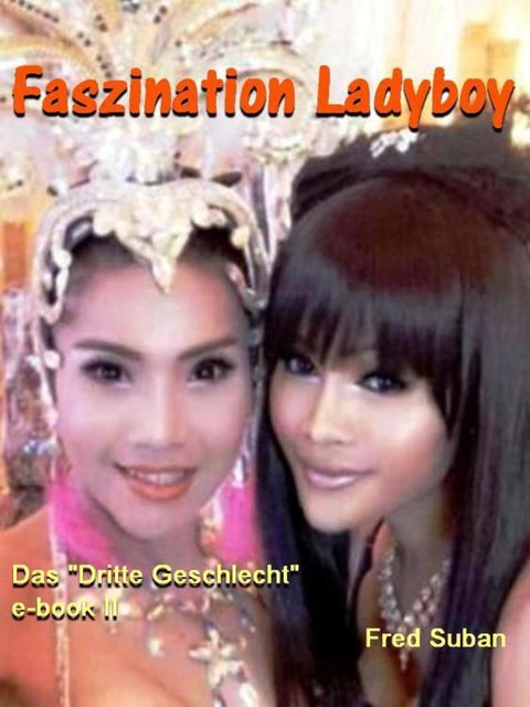 Faszination Ladyboy, Fred Suban