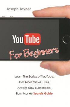 Youtube For Beginners, Joseph Joyner