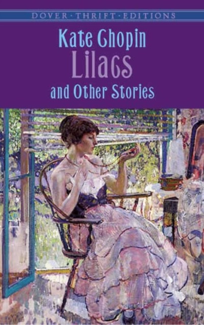 Lilacs and Other Stories, Kate Chopin
