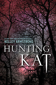 Hunting Kat, Kelley Armstrong