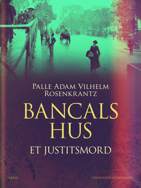 Bancals hus: Et justitsmord, Palle Adam Vilhelm Rosenkrantz