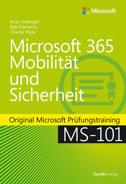 Microsoft 365 Mobilität und Sicherheit, Charles Pluta, Bob Clements, Brian Svidergol