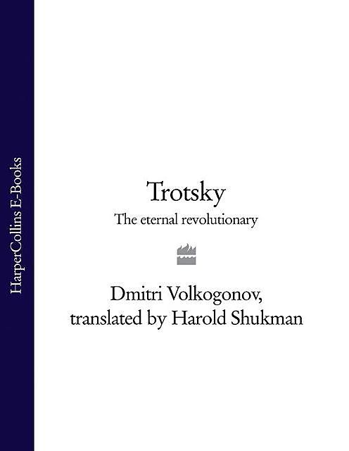 Trotsky, Dmitri Volkogonov