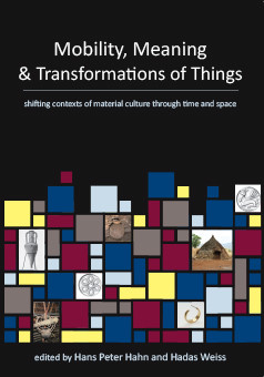 Mobility, Meaning and Transformations of Things, Hans Peter Hahn, Hadas Weis