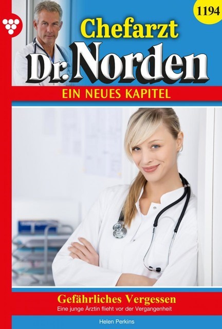 Chefarzt Dr. Norden 1194 – Arztroman, Helen Perkins