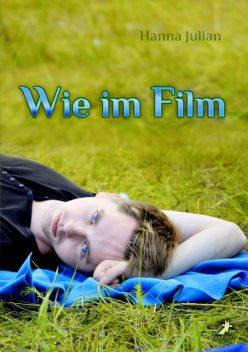 Wie im Film, Hanna Julian