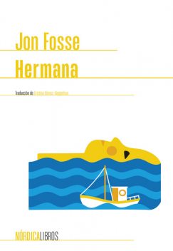 Hermana, Jon Fosse