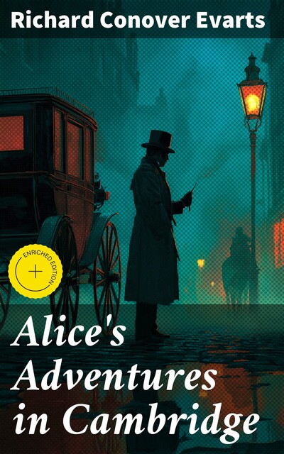 Alice's Adventures in Cambridge, Richard Conover Evarts