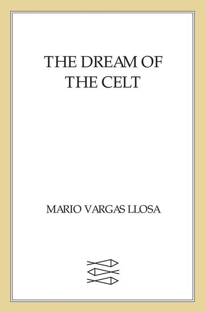 The Dream of the Celt, Mario Vargas Llosa