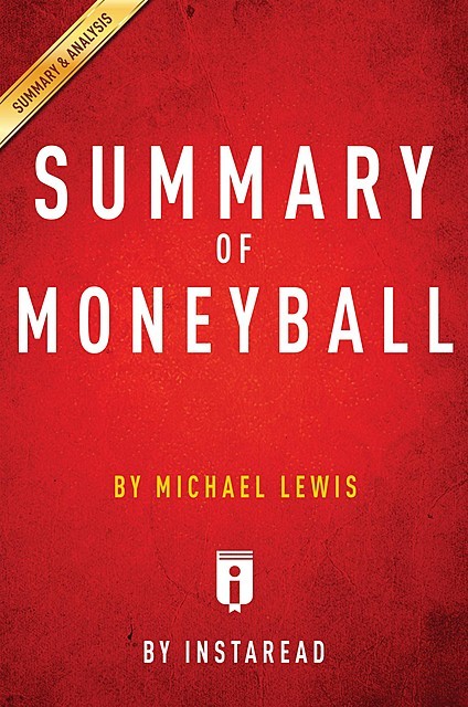 Summary of Moneyball, Instaread