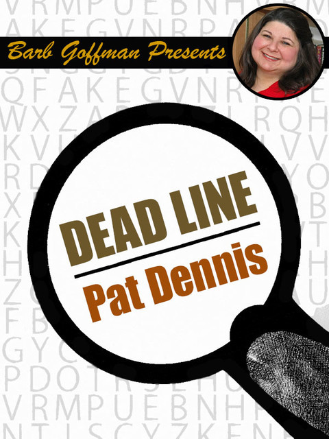 Dead Line, Pat Dennis