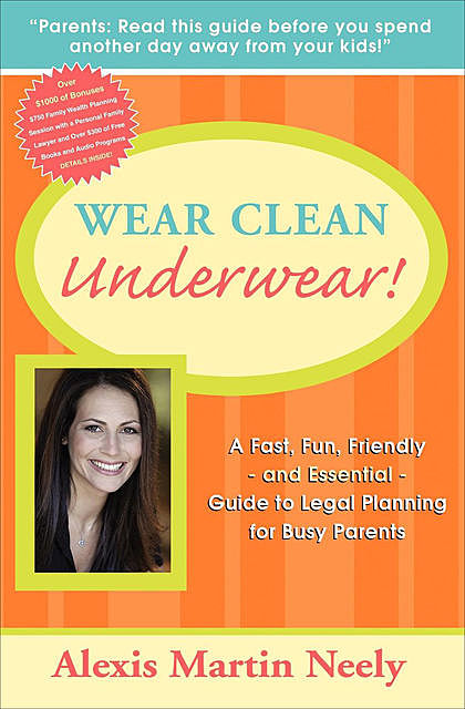 Wear Clean Underwear, Alexis Martin Neely