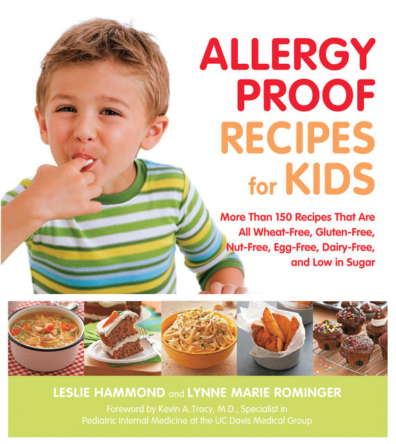 Allergy Proof Recipes for Kids, Lynne Rominger, Leslie Hammond
