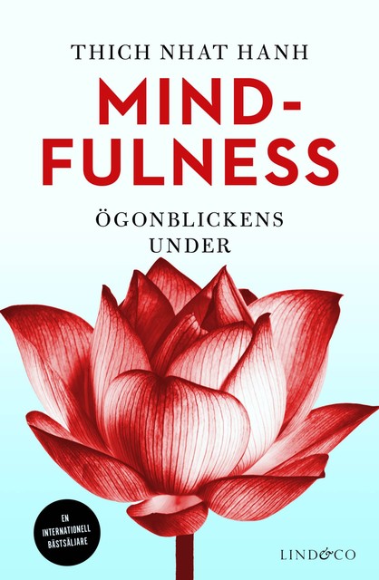 Mindfulness : Ögonblickens under, Nhat Hanh Thich