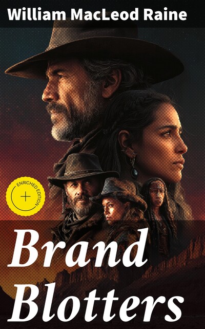 Brand Blotters, William MacLeod Raine