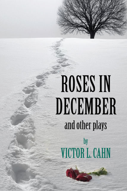 Roses in December, Victor Cahn