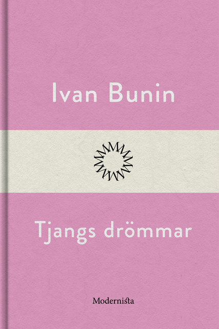 Tjangs drömmar, Ivan Bunin
