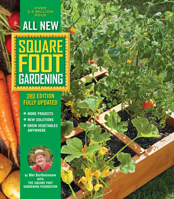 All New Square Foot Gardening, 3rd Edition, Fully Updated, Mel Bartholomew, Square Foot Gardening Foundation