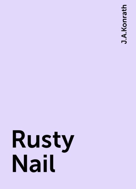 Rusty Nail, J.A.Konrath