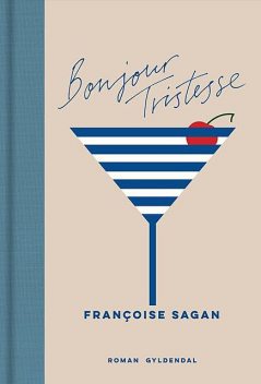 Bonjour Tristesse, Francoise Sagan