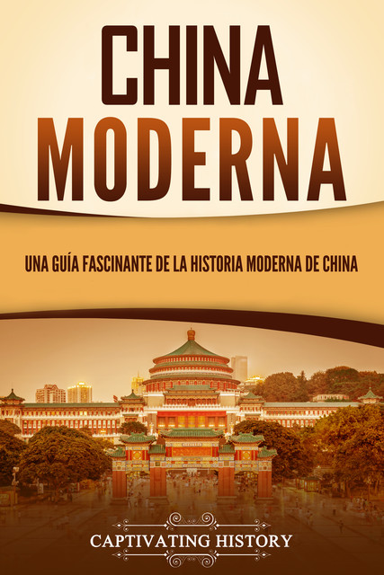 China moderna, Captivating History