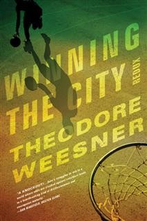 Winning The City Redux, Theodore Weesner
